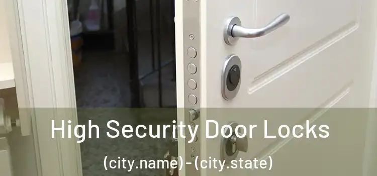 High Security Door Locks (city.name) - (city.state)